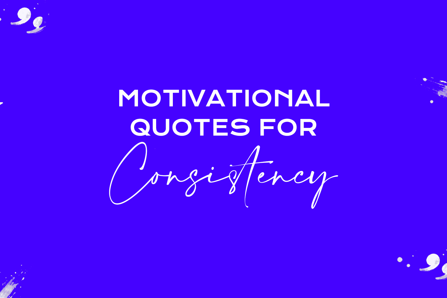 motivational quotes for consistency featured image