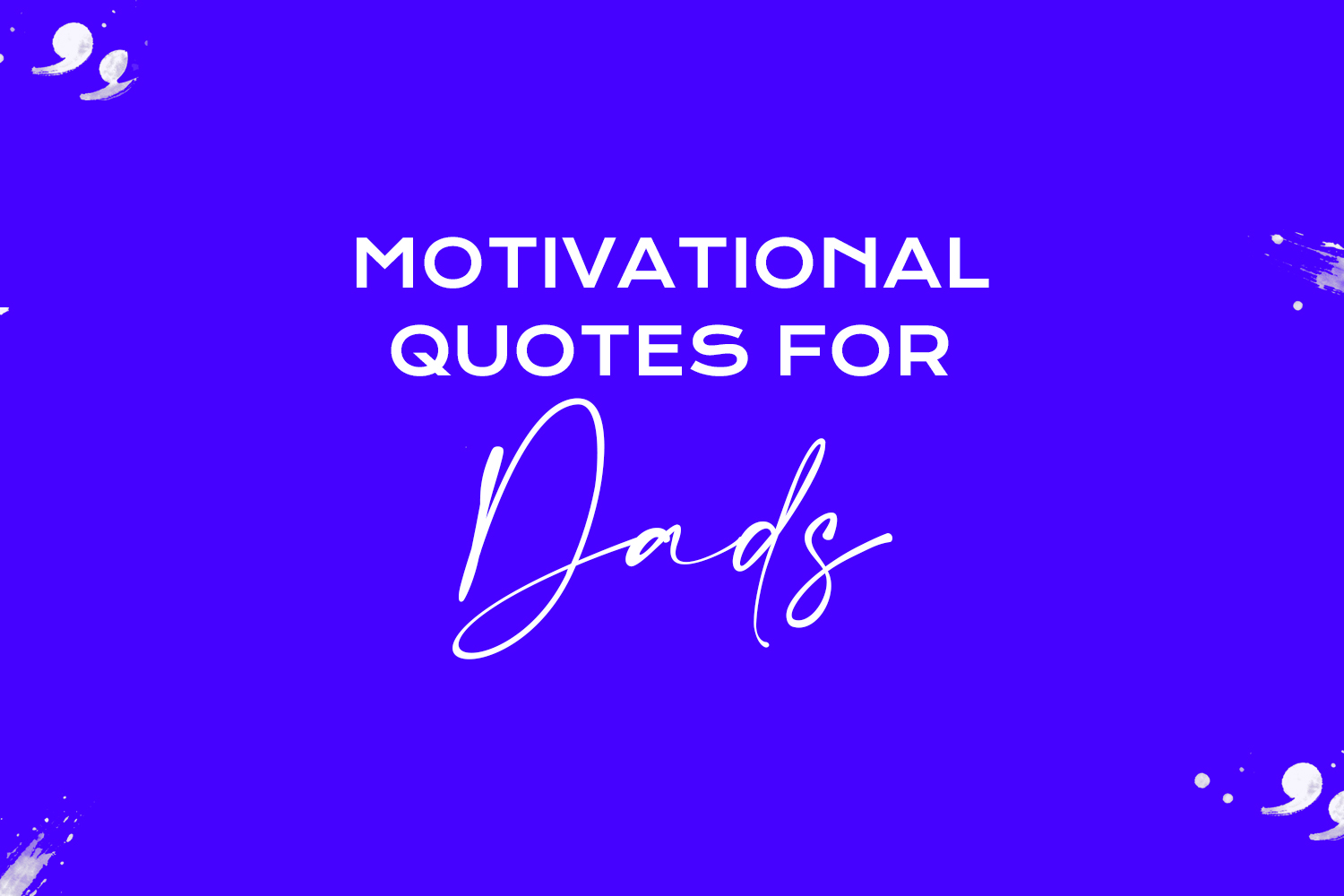 motivational quotes for dads featured image