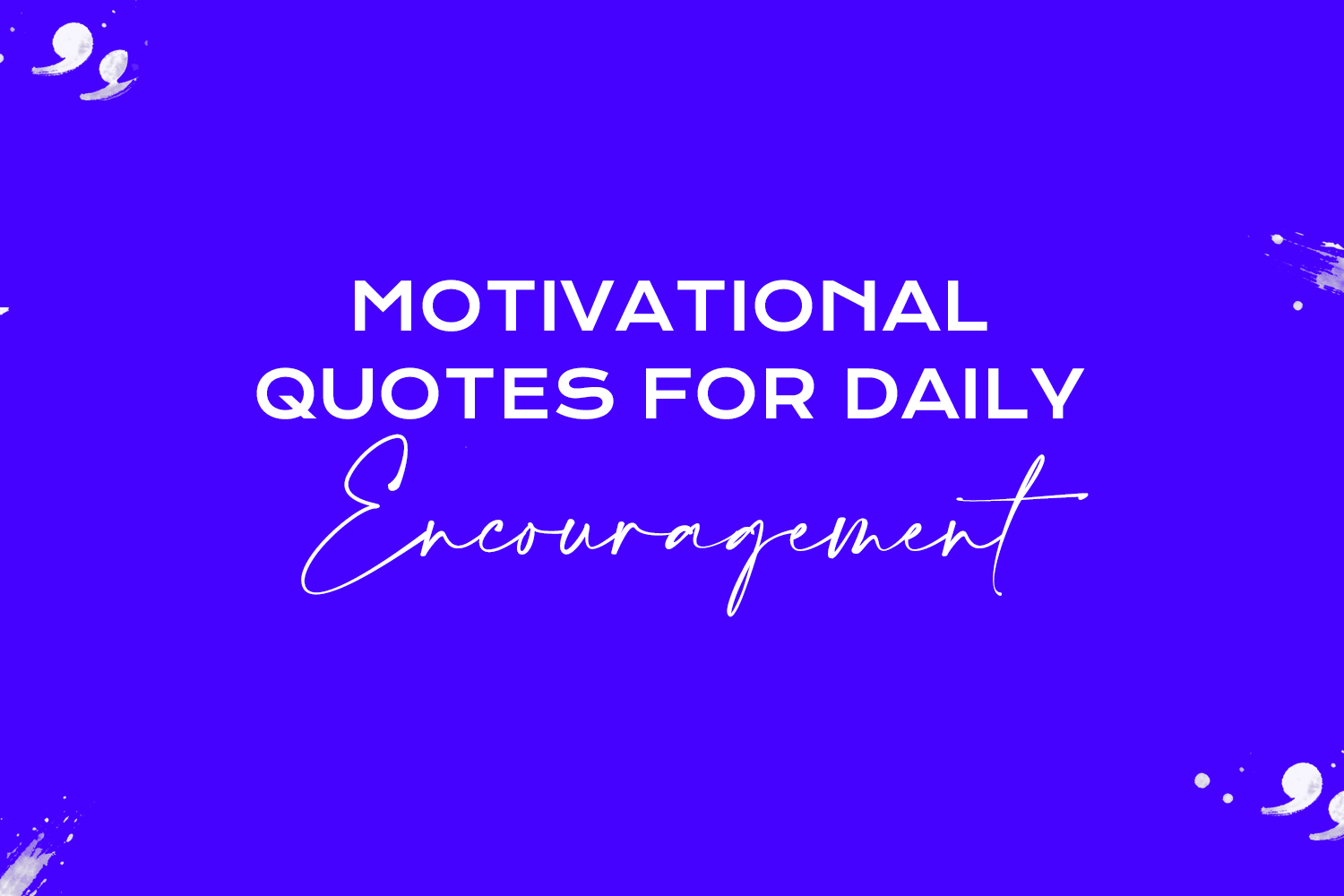 motivational quotes for daily encouragement featured image