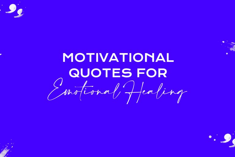 100 Motivational Quotes For Emotional Healing