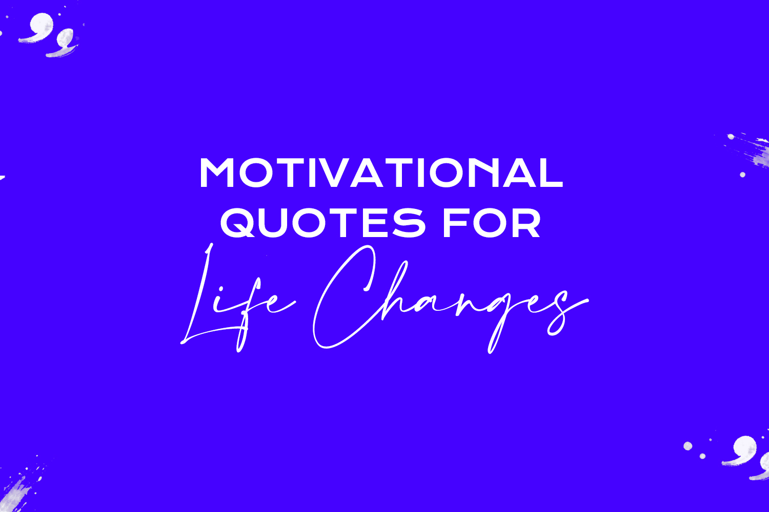 motivational quotes for life changes featured image