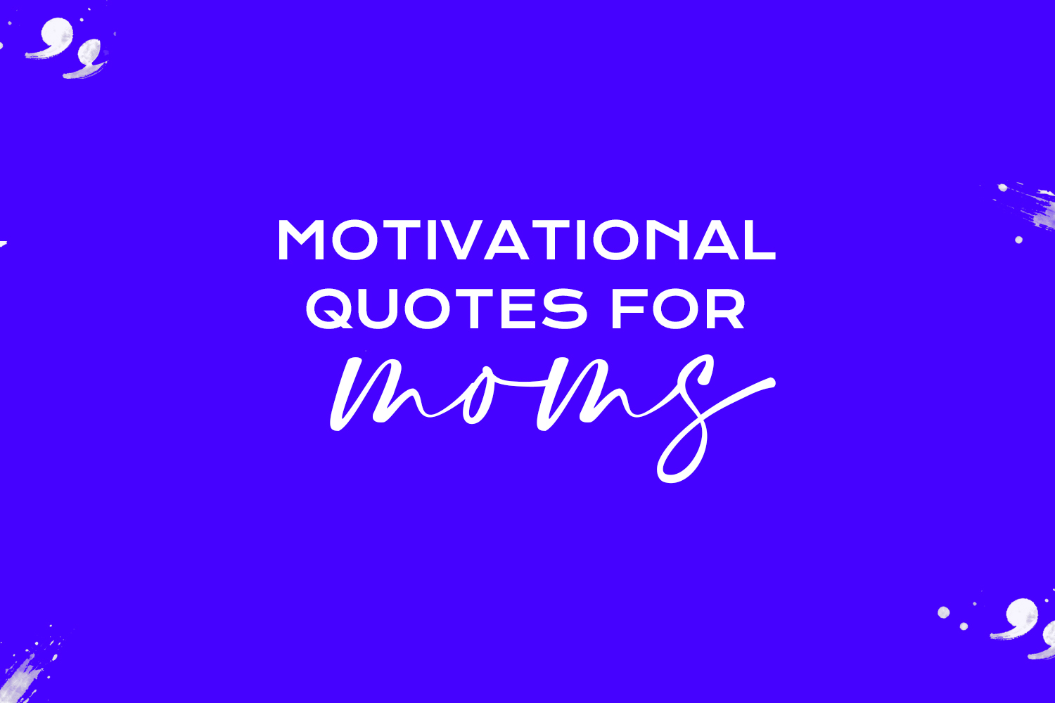 motivational quotes for moms featured image