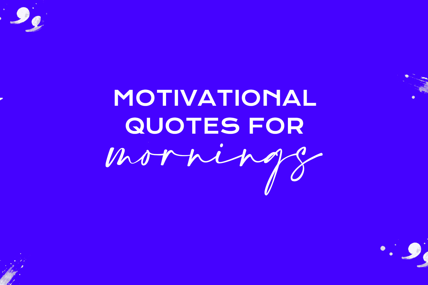 motivational quotes for mornings featured image