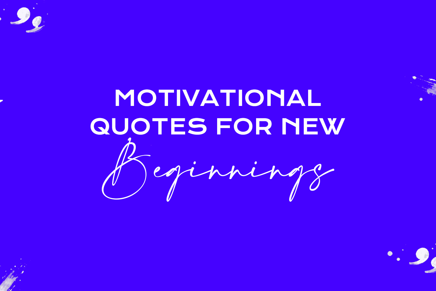 motivational quotes for new beginnings featured image