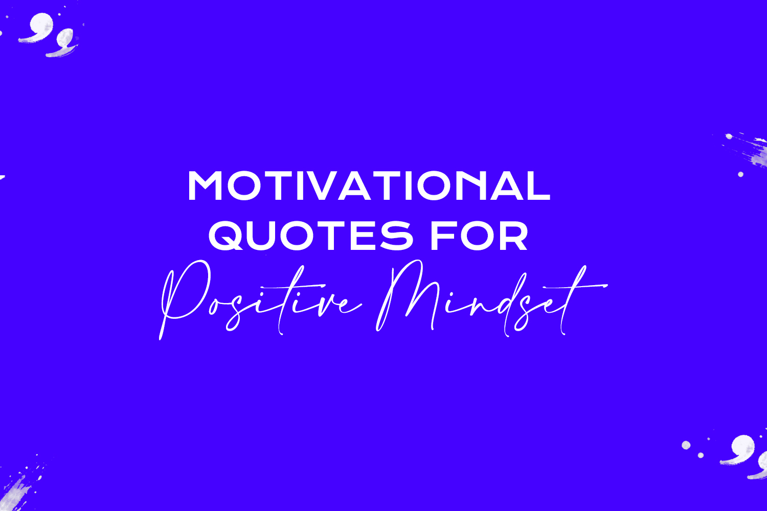 motivational quotes for positive mindset featured image