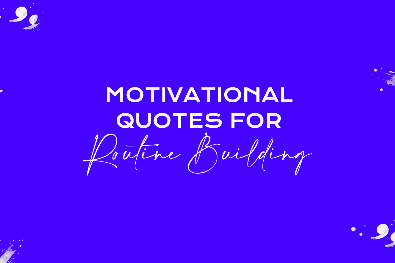 motivational quotes for routine building featured image