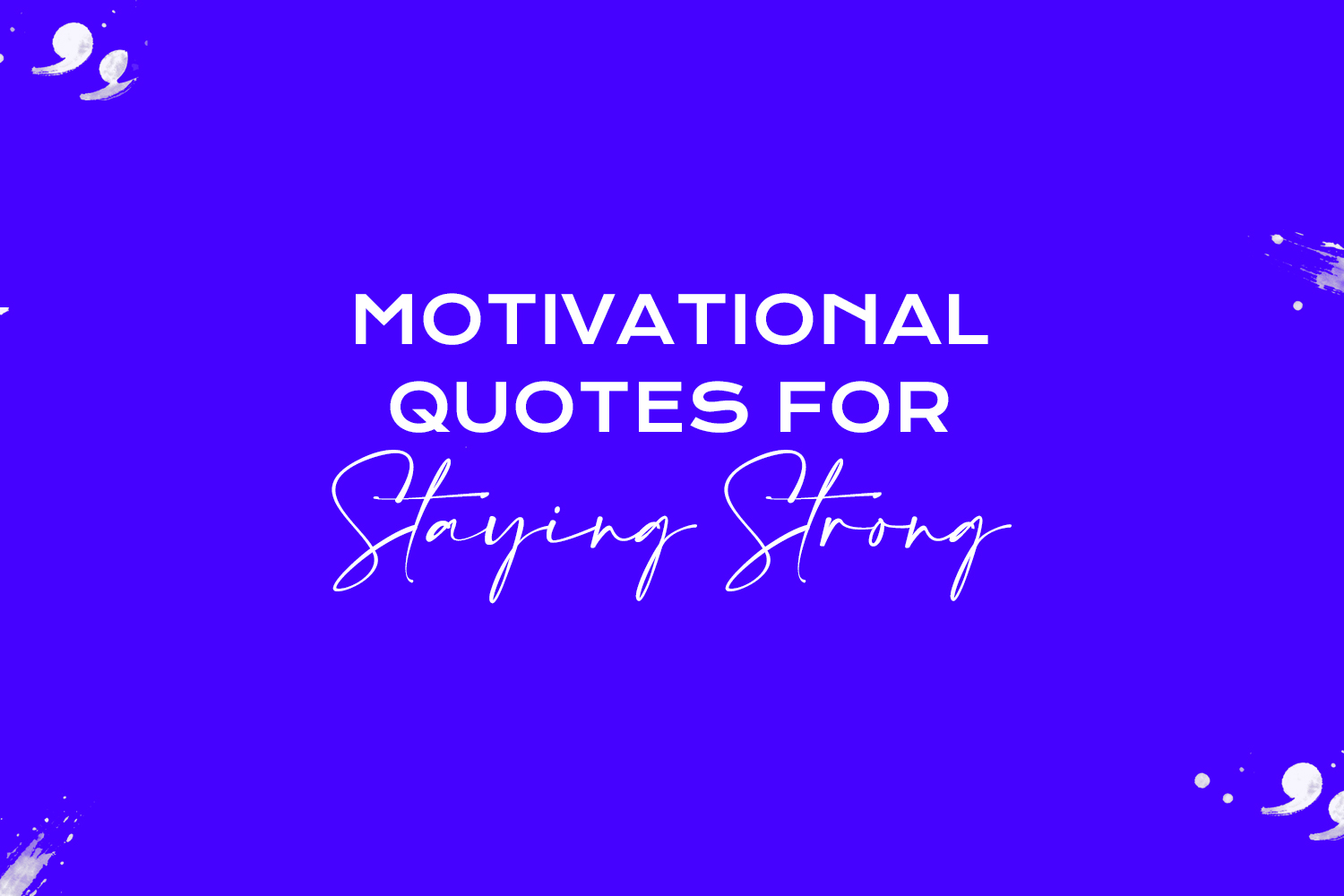 motivational quotes for staying strong featured image