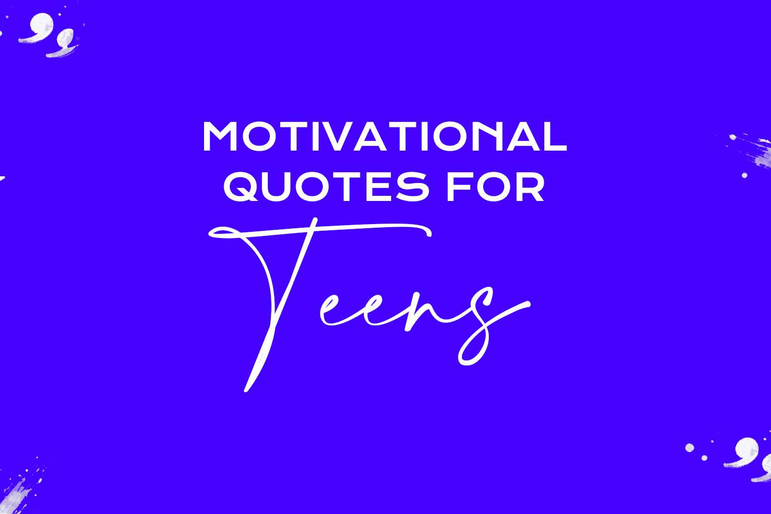 motivational quotes for teens featured image