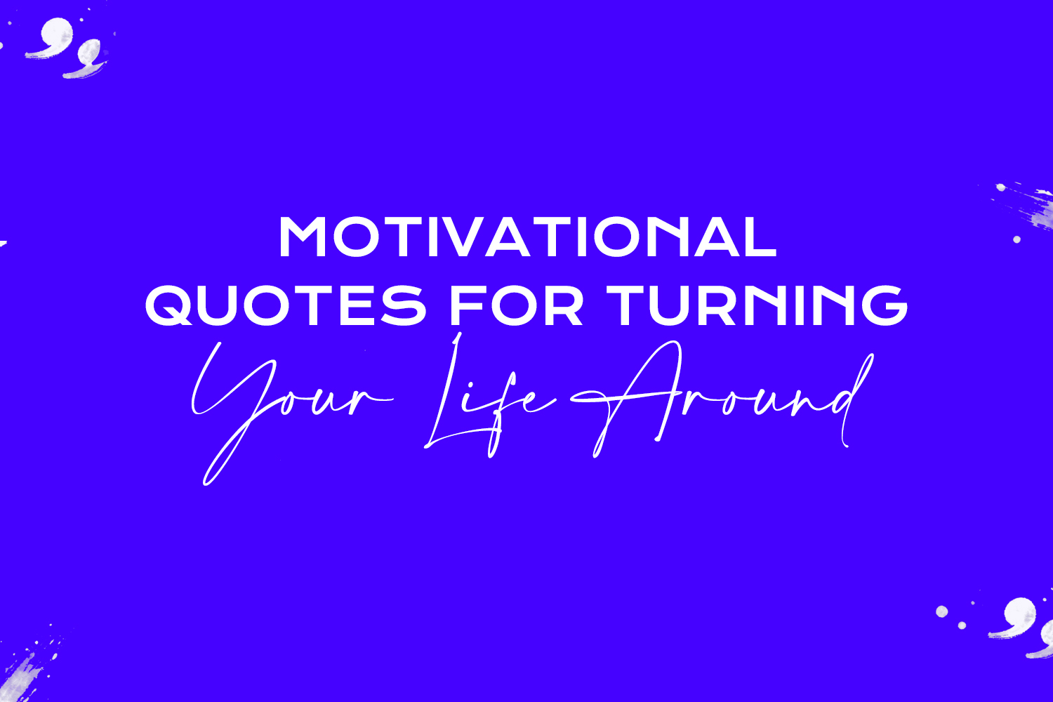 motivational quotes for turning your life around featured image